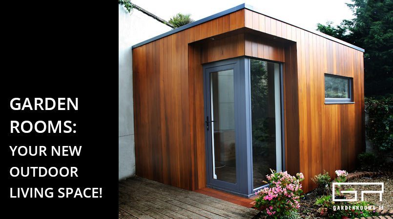 Garden Rooms - Your New Outdoor Living Space