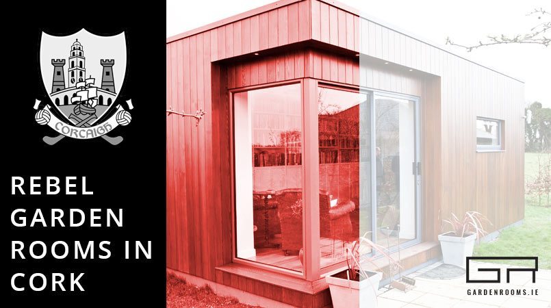 Rebel Garden Rooms in Cork - Garden Rooms Ireland